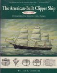 Grothers, W.L. - The American-Built Clipper Ship 1850-1856