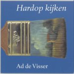 Visser, Ad de - Hardop kijken - een inleiding tot de kunstbeschouwing.