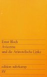 Bloch, Ernst - Avicenna und die Aristotelische Linke Bloch, Ernst - Avicenna und die Aristotelische Linke
