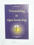 Hoogervorst, Ingrid - Vreemdeling in eigen landschap. Schrijvers als buitenstaander: interviews
