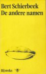Schierbeek, Bert - De andere namen. Afwisselend en rood en zwart gedrukt.