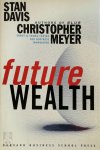 Stanley M. Davis, Christopher Meyer - Future Wealth
