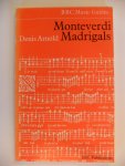 Arnold Denis - Monteverdi Madrigals