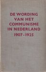 Ravesteyn, W. van - De wording van het communisme in Nederland 1907-1925