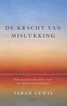 Sarah Lewis - De kracht van mislukking Sarah Lewis - De kracht van mislukking