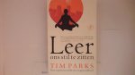Parks, Tim - Leer ons stil te zitten / een scepticus zoekt zin en gezondheid