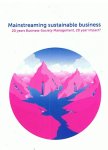 Redactie - Mainstreaming sustainable business - 20 years business-society management, 20 years impact?