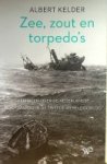 Kelder, A - Zee, Zout en Torpedo's