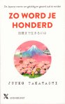 Takahashi, Junko - Zo Word Je Honderd (De Japanse manier om gelukkig en gezond oud te worden), 288 pag. paperback, gave staat