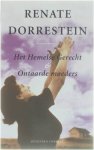Renate Dorrestein, R. Dorrestein - Het Hemelse Gerecht En Ontaarde Moeders