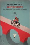 Federico Pace - Controvento Storie e viaggi che cambiano la vita