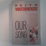 Waterhouse, Keith - Our Song