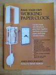 Rudolph, James Smith - Make Your Own Working Paper Clock
