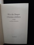 Johanson, Irene, - Wie die J?nger Christus erlebten.