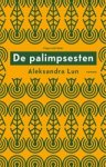 Aleksandra Lun - De palimpsesten Aleksandra Lun - De palimpsesten