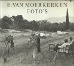 MOERKERKEN, E. van - E. van Moerkerken - Foto's.