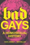 Huw Lemmey - Bad Gays