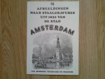  - 16 afbeeldingen naar staalgravures uit 1850 van de stad Amsterdam