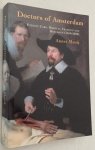 Mooij, Annet, - Doctors of Amsterdam. Patient care, medical training and research (1650-2000)
