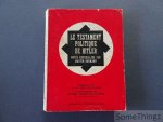 Bormann, Martin / Adolf Hitler. - Le testament politique de Hitler. Notes recueillies par Martin Bormann. Préface de H. R. Trevor-Roper. Commentaires de André Francois-Poncet. Version francaise et présentation de Francois Genoud.