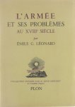 Emile G. Léonard - L'Armée et ses problèmes au XVIIIe siècle