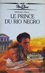 Allison, Frédéric - Le Prince du Rio Negro
