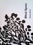 Brouwer, Elsbeth & Ilse van Rijn & Gerrit Vermeer & Mischa Rakier - Mischa Rakier. Blind Spots: 21 ontwerpen voor tekeningen / 21 designs for drawings