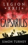Simon Turney - Legion XXII: The Capsarius