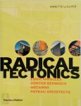 Annette W. Lecuyer - Radical Tectonics Enric Miralles, Günter Behnisch, Mecanoo, Patkau Architects
