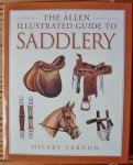 Vernon, Hilary - The Allen illustrated guide to Saddlery