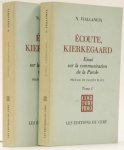 KIERKEGAARD, S., VIALLANEIX, N. - Écoute, Kierkegaard. Essai sur la communication de la parole. Préface de Jacques Ellul. 2 volumes.