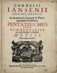 Cornelius Jansenius 25679 - Pentateuchus sive Commentarius in Quinque Libros Moysis Editio terta correctior.