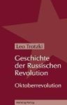 Leo Trotzki 11771 - Geschichte der Russischen Revolution: Oktoberrevolution