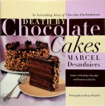 Marcel Desaulniers, Brett Bailey, Kelly Bailey - Death by Chocolate Cakes