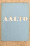 AALTO, ALVAR. - Aalto. Architecture and Furniture.