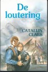 Claes, Catalijn - De Loutering