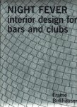 Stewart, Matthew. - Night fever, interior design for bars and clubs