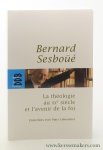 Sesboüé, Bernard. - La théologie au XXe siècle et l'avenir de la foi : entretiens avec Marc Leboucher.