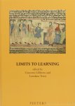 GILIBERTO, C. , TERESI, L. , (ed.) - Limits to learning. The transfer of encyclopaedic knowledge in the early middle ages. GILIBERTO, C. , TERESI, L. , (ed.) - Limits to learning. The transfer of encyclopaedic knowledge in the early middle ages.