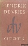 Vries, Hendrik de - Gedichten. Keur uit vroegere verzen 1916-1946