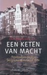 Wolthekker, Dirk - Een keten van macht. Amsterdam en zijn burgemeesters vanaf 1850