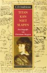 HUYGENS, CHRISTIAAN, ANDRIESSE, C.D. - Titan kan niet slapen. Een biografie van Christiaan Huygens.