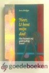 Bridges, Jerry - Heer, U bent mijn doel --- Hoe kunnen wij godvruchtig leven? Bridges, Jerry - Heer, U bent mijn doel --- Hoe kunnen wij godvruchtig leven?