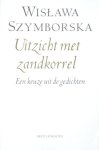 Szymborska, Wislawa. - Uitzicht met zandkorrel. Een keuze uit de gedichten