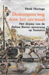 Henk Hovinga - Dodenspoorweg door het oerwoud