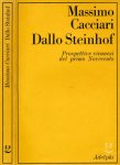 Cacciari, Massimo - Dallo Steinhof: Prospettive viennesi del primo Novecento