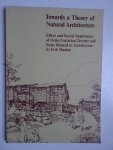 Maaloe, Erik. - Towards a theory of natural architecture. Effect and social importance of order, variation, texture and scale related to architecture.