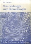 Hermon, Zvi - Vom Seelsorger zum Kriminologen. Rabbiner in Göttingen. Reformer des Gefängniswesens und Psychotherapeut in Israel. Ein Lebensbericht.