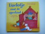 Busser, Marianne / Schröder, Ron  Schroder, R. - Liselotje naar de speelzaal