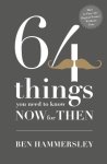Ben Hammersley - 64 Things You Need to Know Now For Then